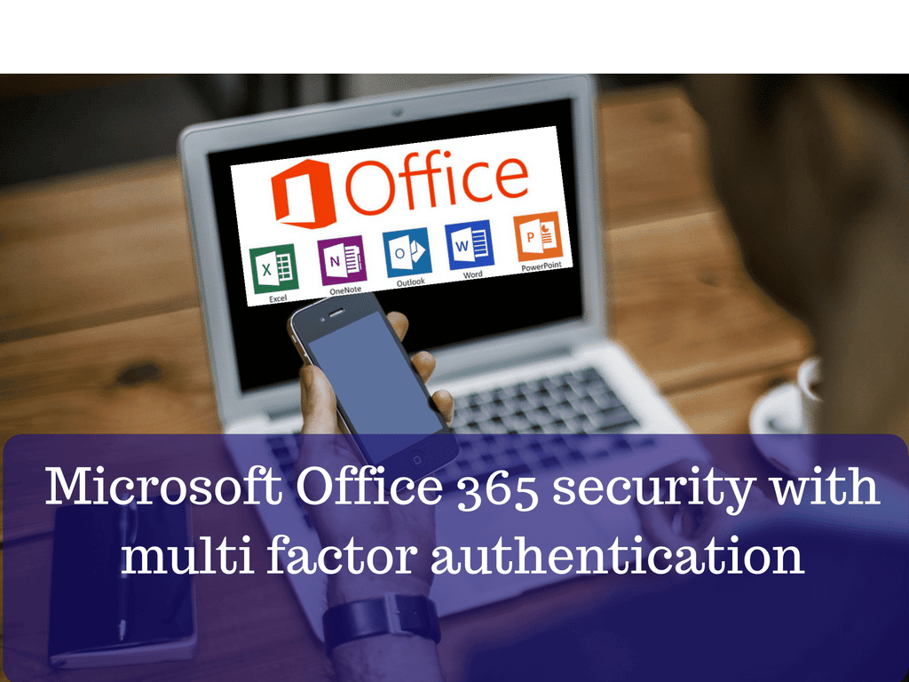 Microsoft Office 365 Multi Factor Authentication
