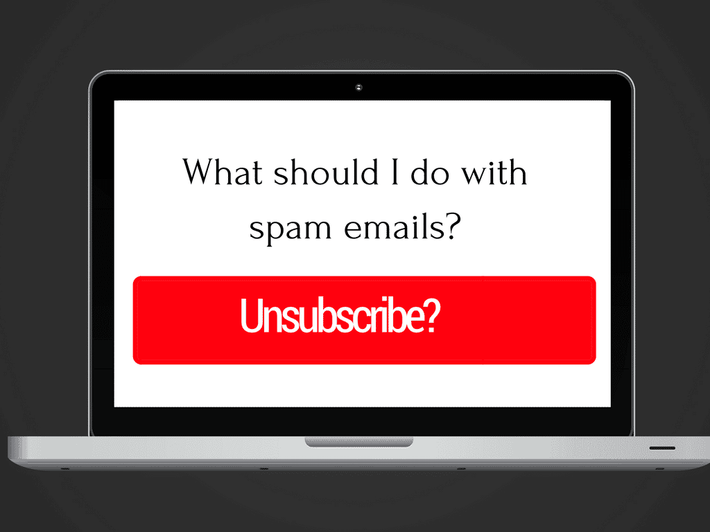 Email Security Tips : Should You Unsubscribe From Spam Emails?