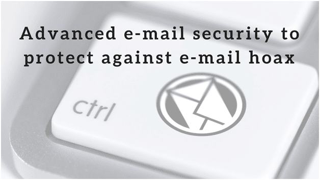 Advanced Email Security For Email Hoax
