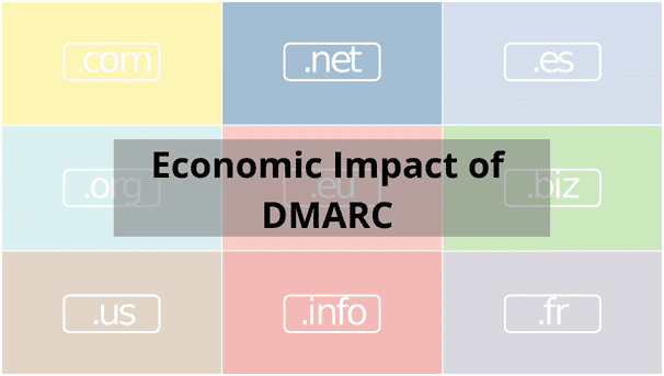 Economic Impact Of Dmarc For Companies