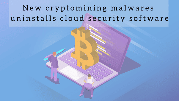 Cryptomining Malwares