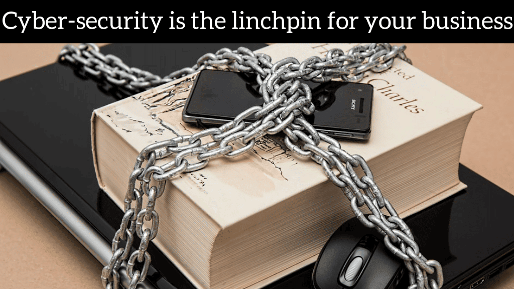 Cyber Security Is The Linchpin