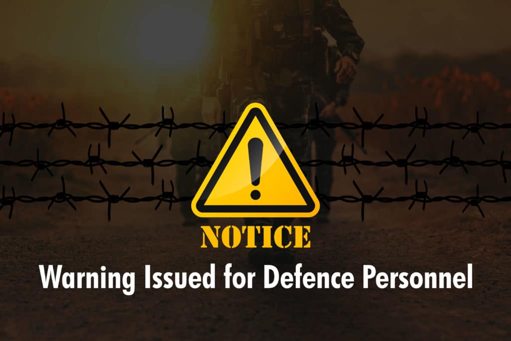 Warning Issued To Defence Personnel