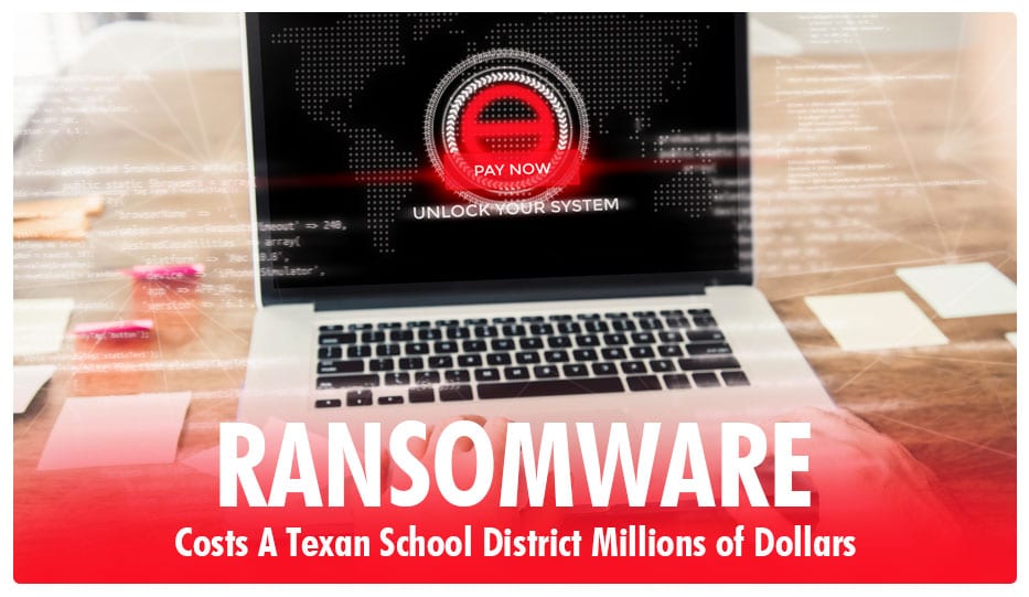 Ransomware Attacks Texan School District
