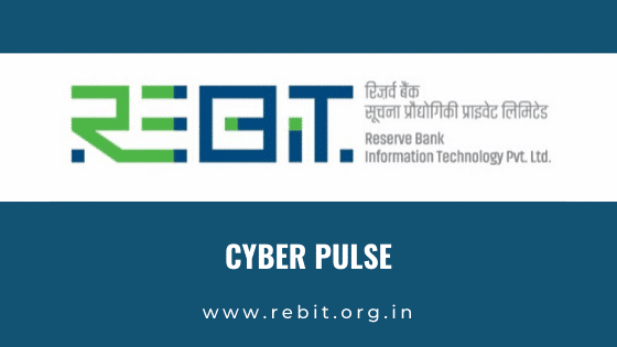 Newsletter From Reserve Bank Information Technology Private Limited (Rebit) On Cybersecurity