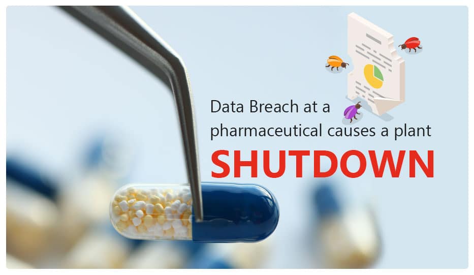 Pharma Lab Data Breach Causes Plant Shutdown