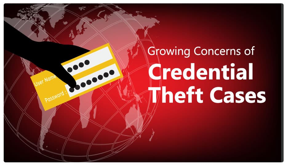 Credential Theft Cases