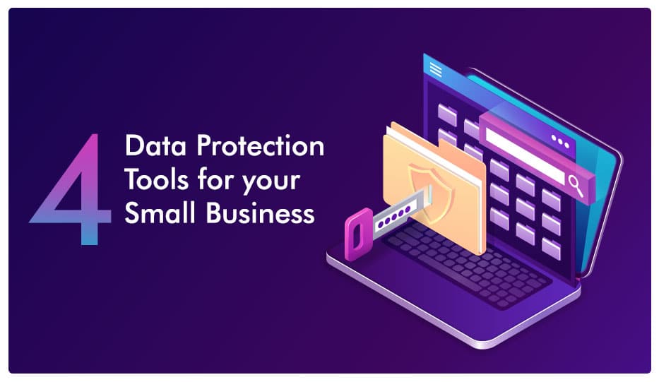 Data Protection Tools For Your Small Business
