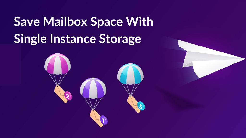 Save Mailbox Space With Single Instance Storage