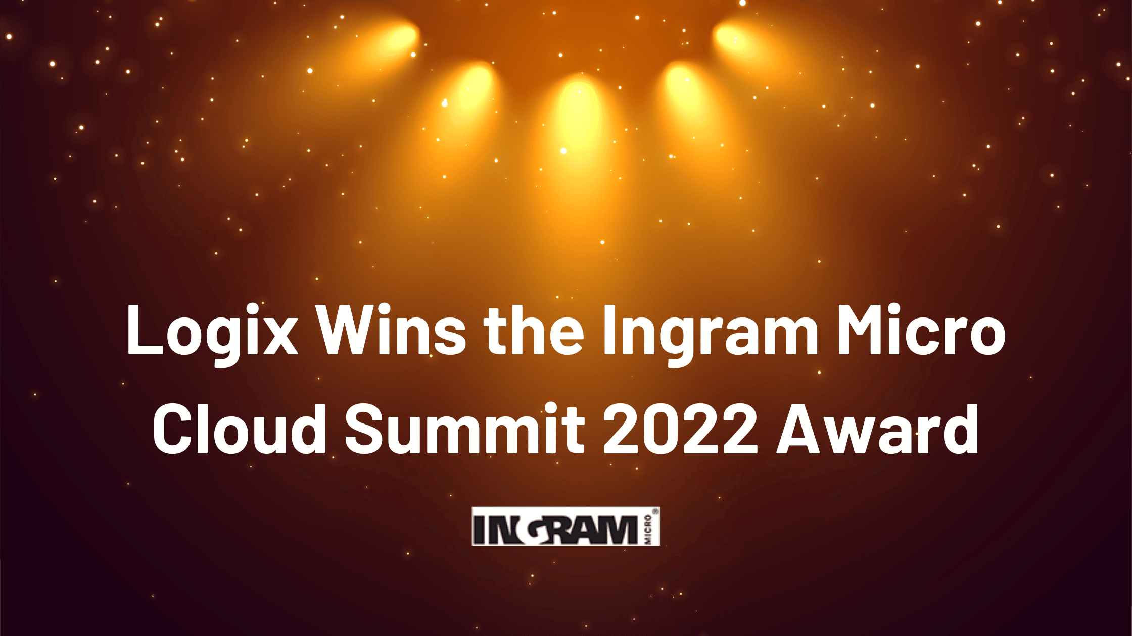 Logix Wins The Ingram Micro Cloud Summit 2022 Award