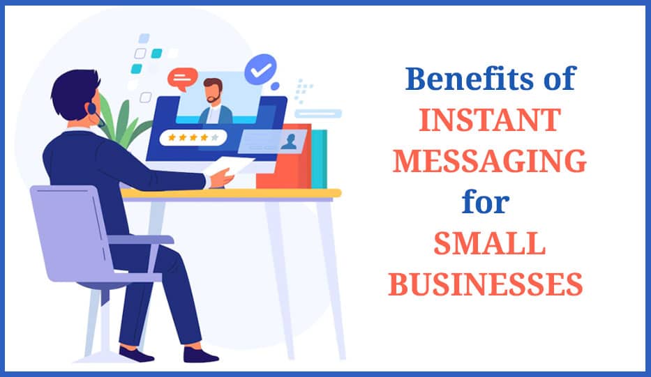 Benefits Of Instant Messaging For Smbs