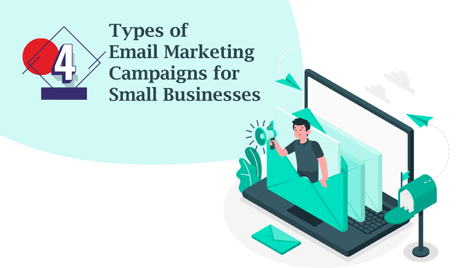 4 Email Marketing Campaigns For Small Businesses