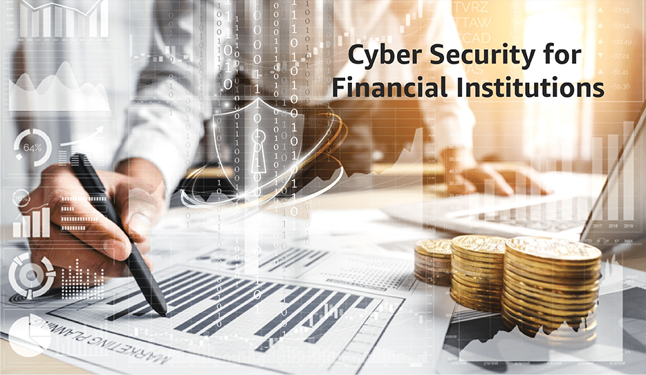 Cyber Security For Financial Institutions