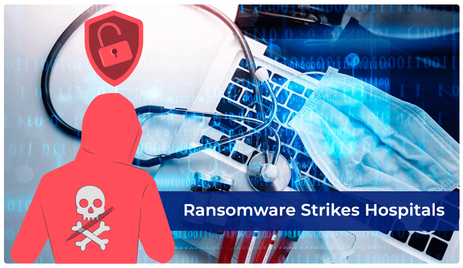 Ransomware Strikes Hospitals