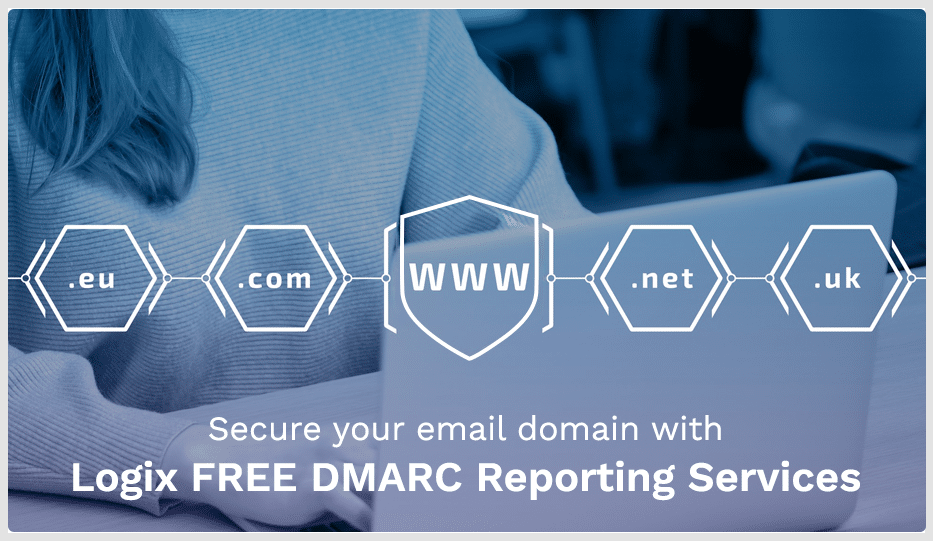 Secure your email domain with Logix FREE DMARC Reporting Services