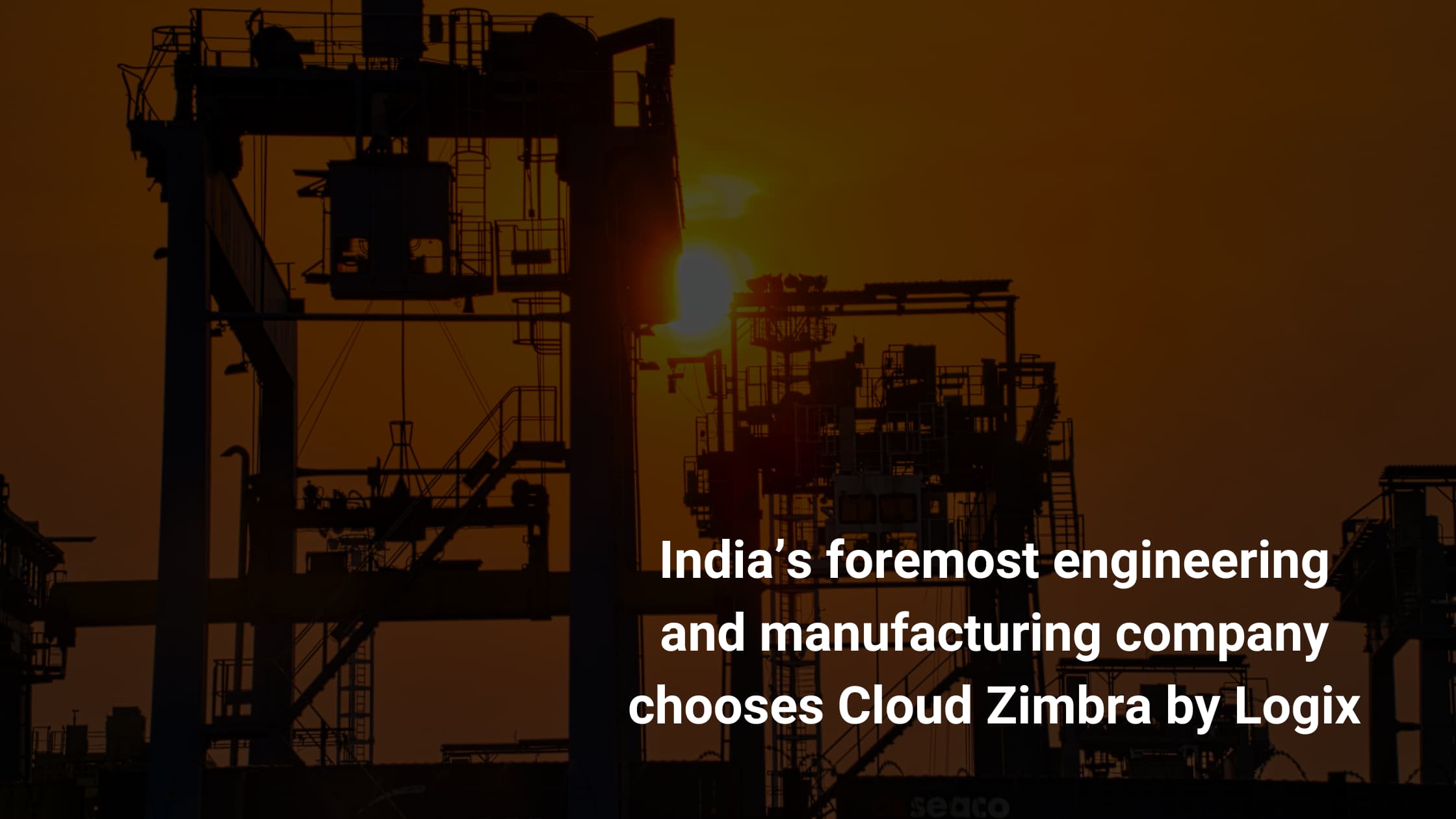 Logix Case Study - 01 Engineering and Manufacturing for Cloud Zimbra