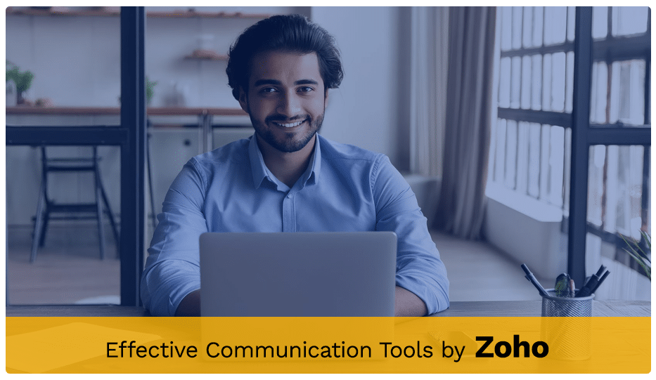 Effective Communication Tools By Zoho