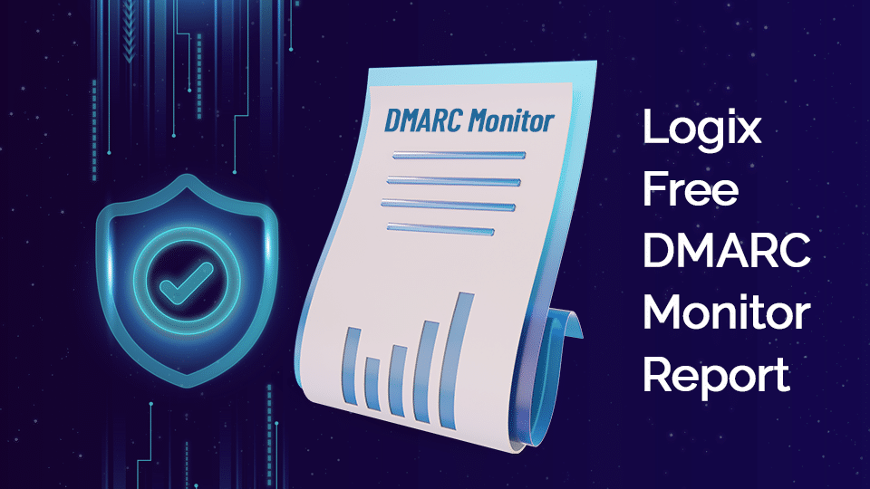 Logix Free Dmarc Monitor Report