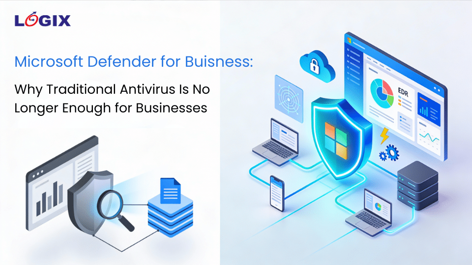 Why Traditional Antivirus Is No Longer Enough for Businesses