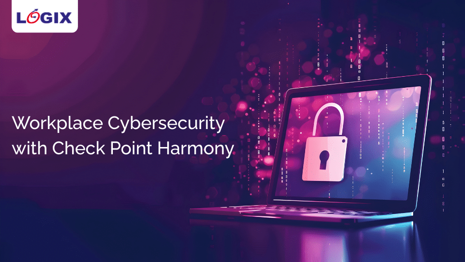 Workplace Cybersecurity with Check Point Harmony