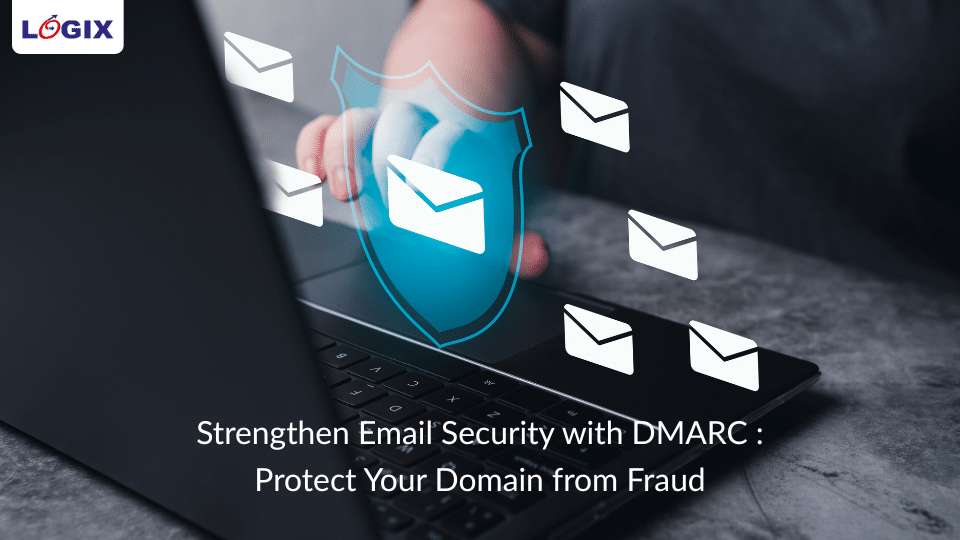 Strengthen Email Security with DMARC: Protect Your Domain from Fraud